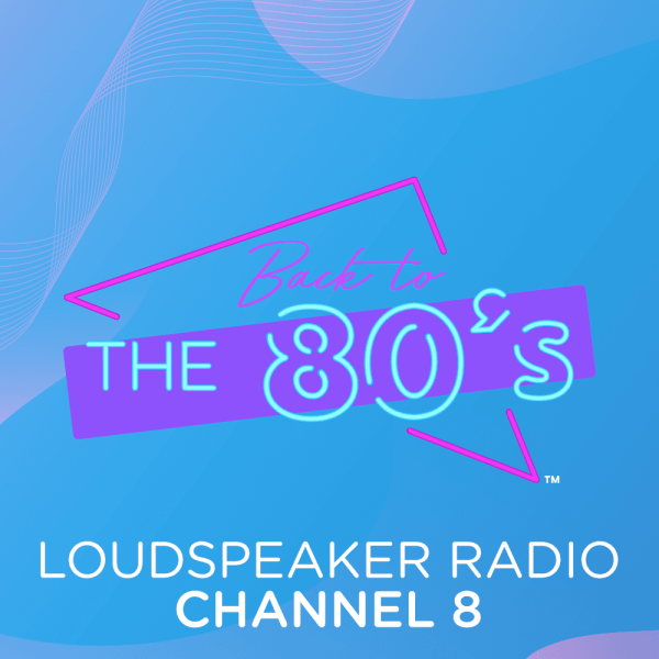 Ouvir rádio - Back to the 80's Radio - Loudspeaker Ch. 8